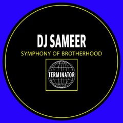 DJ Sameer - Symphony of Brotherhood