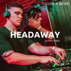 Fussion & Mayro - Headway (ALPHA21 Unofficial Remix)