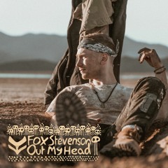 Out My Head - Fox Stevenson