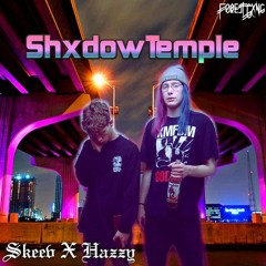 ShxdowTemple - Skeev X Hazzy (Prod. Lil Skeevy)