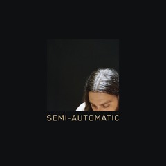 Semi​-​Automatic