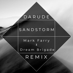 Darude - Sandstorm (Mark Farry X Dream Brigade Remix)