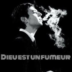 Dieu est un fumeur de Havane (Gainsbourg Cover)