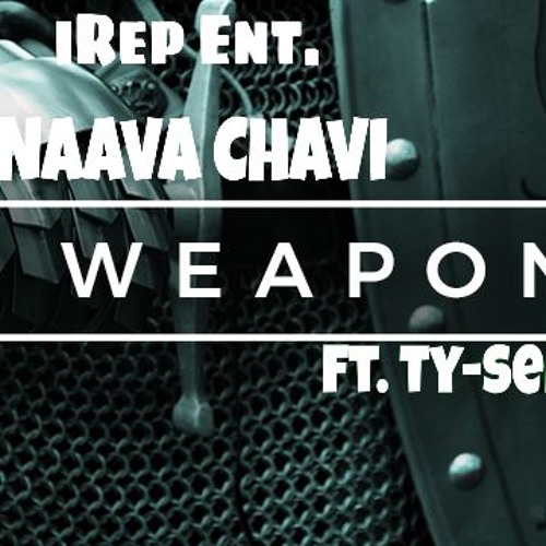 Naava Chavi // TY-Serv - 'NO WEAPON'
