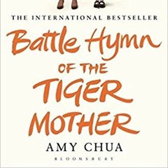#50 Battle Hymn of the Tiger Mother