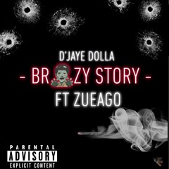 “Brazy Story” Ft Zueago