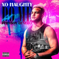 Do Me (feat. Phlyboy Denero) [Prod. Yung Tago]