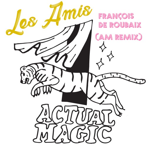 Les Amis (Actual Magic Remix) - François De Roubaix, Actual Magic