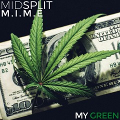 Midsplit & M.I.M.E - My Green