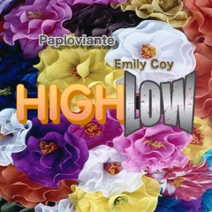 HIGH LOW - feat. Emily Coy - Paploviante