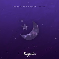 SHKHR & Sam Knight - Tonight