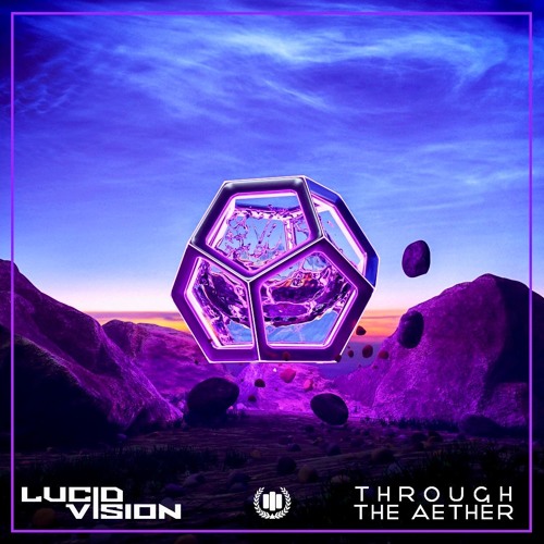 Lucid Vision - Through The Aether EP