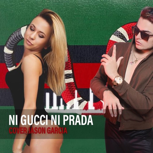 Stream Kenny Man - Ni Gucci Ni Prada (Cover: Jason Garcia) by Jeison Garcia  | Listen online for free on SoundCloud