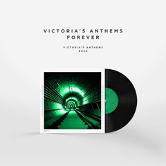 Victorias Anthems - Forever
