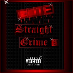 Elite - Straight Grime