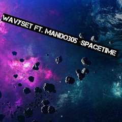 WavySet Ft. Mando305 - SpaceTime