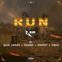 Run (Feat. Gizo James, Twaan, Dexter & Viper) (Produced By Grim)