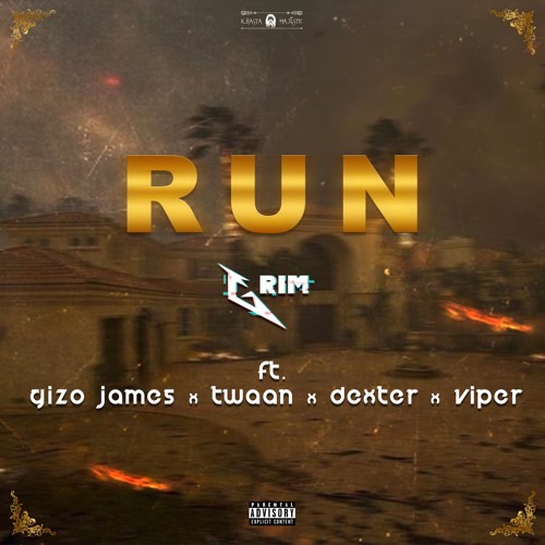 Run (Feat. Gizo James, Twaan, Dexter & Viper) (Produced By Grim)