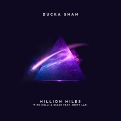 Million Miles - Ducka Shan, Melli, Essar (feat. Britt Lari)