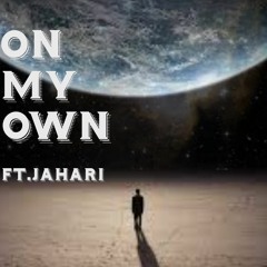 On My Own Ft. Jahari