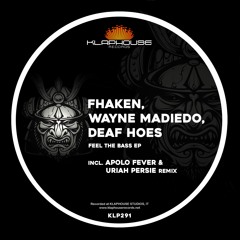 Fhaken, Wayne Madiedo, Deaf Hoes - Feel The Bass (Original Mix)