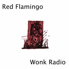 Red Flamingo - Wonk Radio