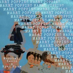 Marshall Davis - Mary Poppins (Produced By Ryan Snow)