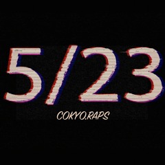 cokyo.raps 5/23 (edit kiddmessy)