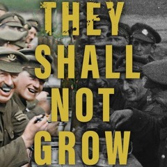 They Shall Not Grow Old Intro Song