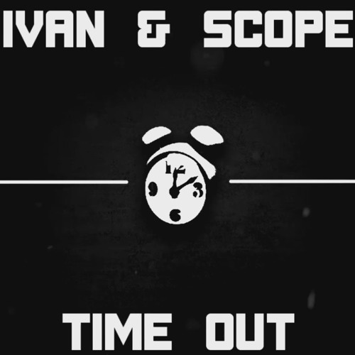 SCOPE & IVAN - TIME OUT (FREE DOWNLOAD)