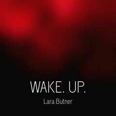 Wake. Up - Lara Butner