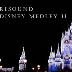 RESOUND "Disney Medley ii" Arrangement