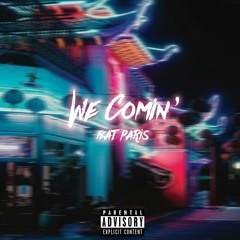 We Comin'(Feat. Paris)