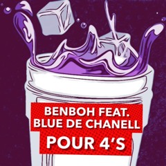 POUR 4's feat. Blue De Chanel