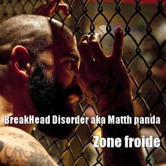 Zone Froide - BreakHead Disorder