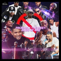 Probably The Best - Kings of RnB & Slow Jams Mix