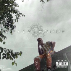 Bulletproof (Prod. Bruferr Beatz)