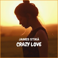 James Stikå - Crazy Love