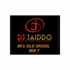 DJ JAIDDO 80's OLD SKOOL MIX 7