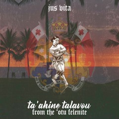 Jus Vita - Ta'ahine Talavou From The 'otu Felenite