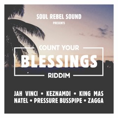 King Mas - Flip The Script (Count Your Blessings Riddim) Soul Rebel Sound / Evidence Music Prod.