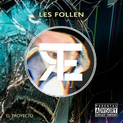 EL PROYECTO 🌿 - LES FOLLEN | Audio