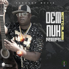 DEM NUH REAL