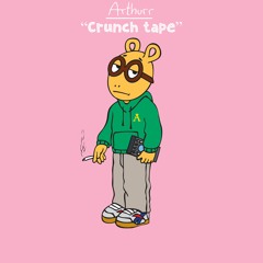 ARTHURR- CRUNCH TAPE