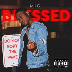 MiG - Blessed