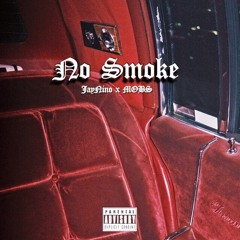 Jay Nino & MOBS - No Smoke