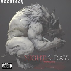 Roc$tedy - night & DAY(werewolf)