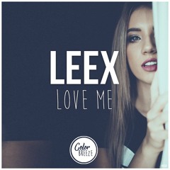 LEEX - Love Me