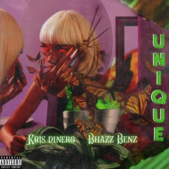 Unique (Kris Dinero x Bhazz Benz)