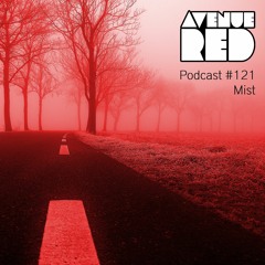 Avenue Red Podcast #121 - Mist